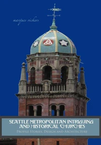 Seattle Metropolitan Intriguing and Historical Churches