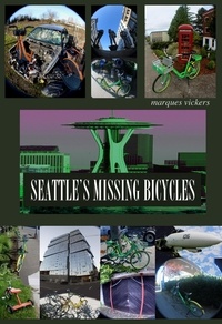  Marques Vickers - Seattle’s Missing Bicycles.