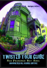  Marques Vickers - Twisted Tour Guide San Francisco Bay Area.