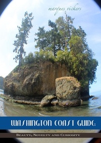  Marques Vickers - Washington Coast Guide: Beauty, Novelty and Curiosity.