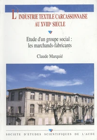 L'industrie textile carcassonnaise au XVIIIe siècle