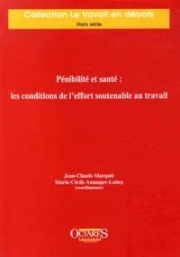 Pénibilité et santé : les conditions de l'effort soutenable au travail