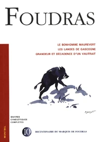 Le bonhomme Maurevert ; Les landes de Gascogne ; Grandeur et décadence d'un vautrait