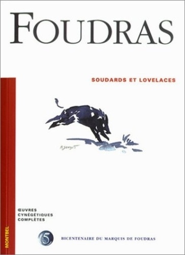  Marquis de Foudras - Oeuvres cynégétiques complètes - Tome 5, Soudards et lovelaces.