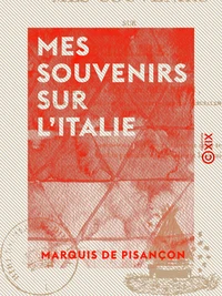 Mes souvenirs sur l'Italie