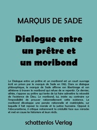 Marquis de Sade - Dialogue entre un prêtre et un moribond.