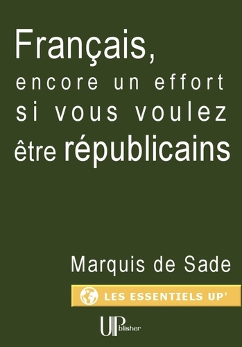  Marquis de Sade - Français, encore un effort si vous voulez être républicains - Manifeste politique.