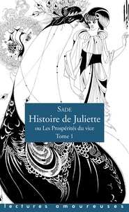  Marquis de Sade - Histoire de Juliette ou les prospérités du vice Tome 1 : .