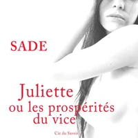 L'Histoire de Juliette, ou les Prospérités du vice