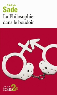  Marquis de Sade - La Philosophie dans le boudoir - Les quatre premiers dialogues.