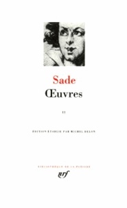  Marquis de Sade - Oeuvres tome 2 : Les infortunes de la vertu. - Justine ou les malheurs de la vertu. La nouvelle Justine ou les malheurs de la vertu.