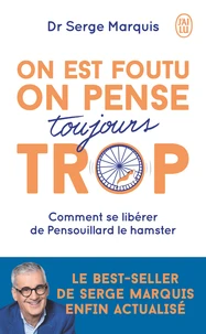 On est foutu on pense toujours trop