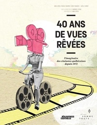 Marquise Lepage et Anna Lupien - 40 ans de vues rêvées - L'Imaginaire des cinéastes québécoises depuis 1972.