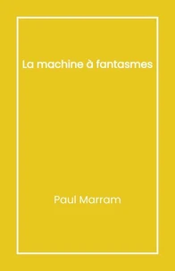 La Machine à fantasmes