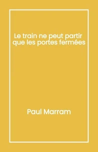 Le train ne peut partir que les portes fermées