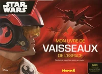 Star Wars, mon livre de vaisseaux de l'espace