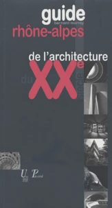 Guide Rhône-Alpes de l'architecture du XXe siècle