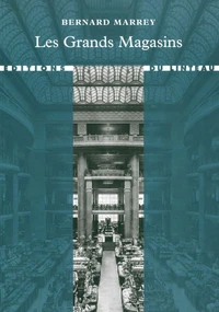 Les grands magasins, des origines à 1939