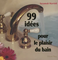 99 Idées pour le plaisir du bain