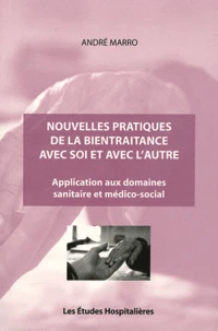 Nouvelles pratiques de la bientraitance avec soi et avec l'autre