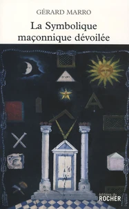 La symbolique maçonnique dévoilée