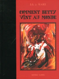 Comment Betty vint au monde