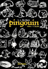 Pingouin Tome 1 : L'Aller