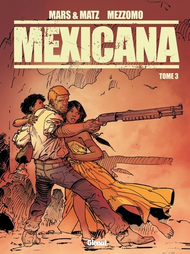Mexicana Tome 3