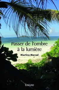 Passer de l'ombre à la lumière