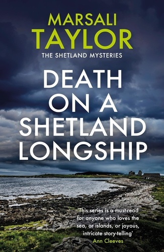 Death on a Shetland Longship. The Shetland Sailing Mysteries