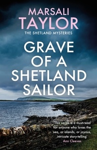 Marsali Taylor - Grave of a Shetland Sailor - The Shetland Sailing Mysteries.