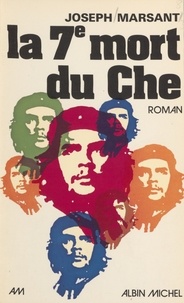  Marsant - La Septième mort du Che.