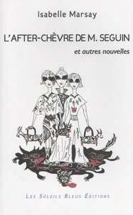 L'after-chèvre de M. Seguin et autres nouvelles