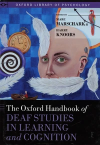 The Oxford Handbook of Deaf Studies in Learning and Cognition