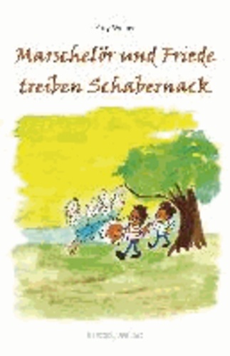 Marschelör und Friede treiben Schabernack.