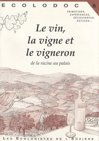 Le vin, la vigne et le vigneron