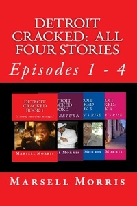  Marsell Morris - Detroit Cracked - All Four Stories.