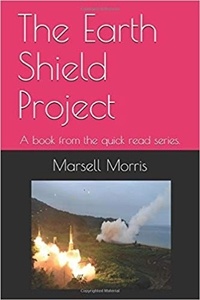  Marsell Morris - The Earth Shield Project - Quick read, #7.