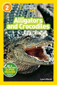 National Geographic Kids Readers: Alligators and Crocodiles