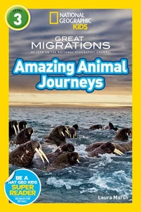 National Geographic Kids Readers: Great Migrations Amazing Animal Journeys