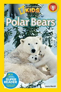 National Geographic Kids Readers: Polar Bears