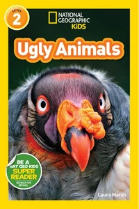 National Geographic Kids Readers: Ugly Animals