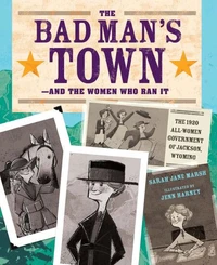 The Bad Man's Town—and the Women Who Ran It