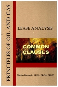  Marsha Breazeale - Principles of Oil and Gas Lease Analysis: Common Clauses - Principles of Oil and Gas Lease Analysis, #1.