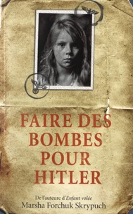 Faire des bombes pour Hitler