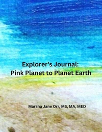Explorer’s Journal Pink Planet to Planet Earth