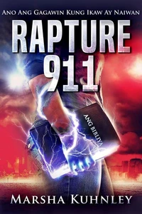 Rapture 911: Ano Ang Gagawin Kung Ikaw Ay Naiwan