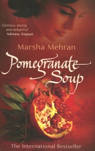 Marsha Mehran - Pomegranate Soup.