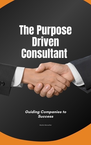  Marsha Meriwether - The Purpose Driven Consultant:Guiding Companies to Success.