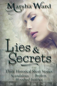 Lies &amp; Secrets: Three Historical Short Stories